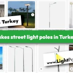 Who makes street light poles in Turkey?